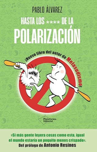 Hasta los **** de la polarización von Plataforma Editorial S.L.