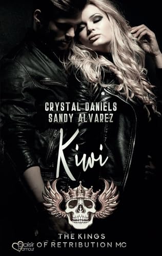 Kings of Retribution MC: Kiwi (Louisiana Chapter) von Plaisir d'Amour Verlag