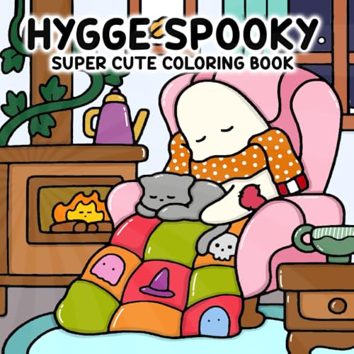 Hygge Spooky: Super Cute Coloring Book for Adults and Teens with Charming Creepy Creatures in Comforting Hygge Moments.
