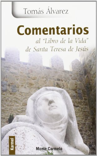 Comentarios al libro de la vida de Santa Teresa de Jesús (Karmel)