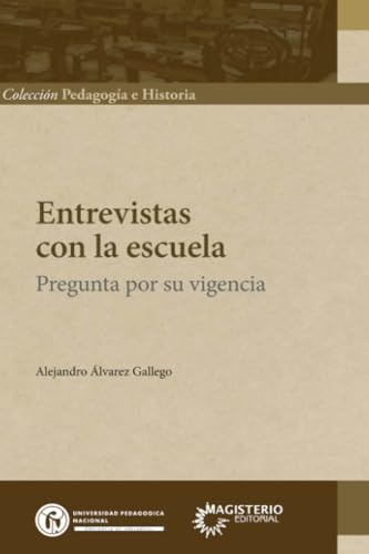 Entrevistas con la escuela: Pregunta por su vigencia Entrevistas con la escuela: Pregunta por su vigencia von Cooperativa Editorial Magisterio