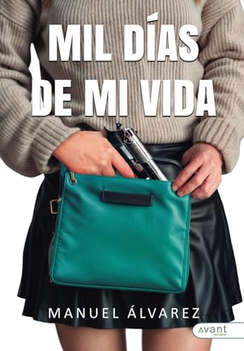 Mil días de mi vida Mil días de mi vida von Avant editorial