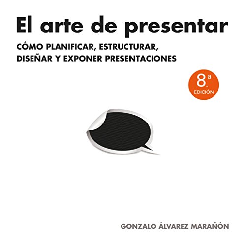 El arte de presentar: Cómo planificar, estructurar, diseñar y exponer presentaciones (Gestión 2000) von Gestion 2000