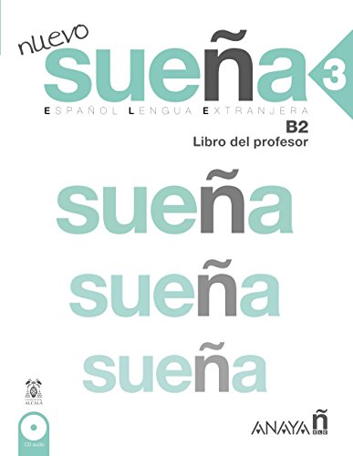 Nuevo Sueña 3 (B2). Libro del profesor: Libro del Profesor 3 (B2) von Anaya ELE