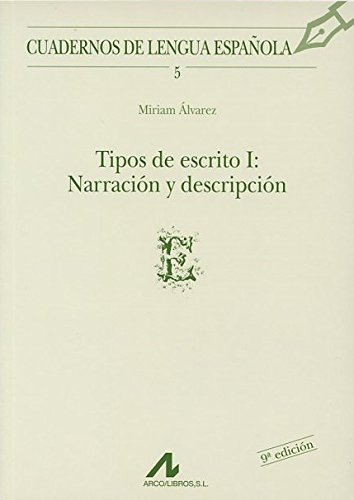 Tipos de escrito I: narración y descripción (E) (Cuadernos de lengua española, Band 5)