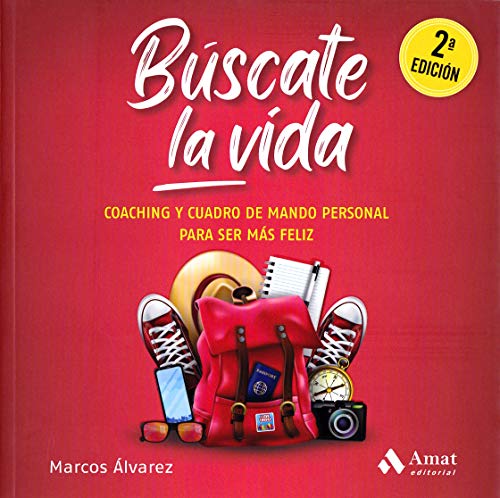 Búscate la vida: Coaching y cuadro de mando personal para ser más feliz von Urgoiti Editores