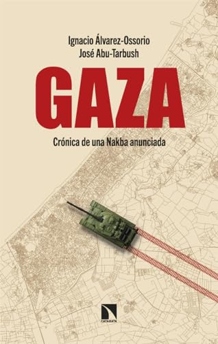 Gaza: Crónica de una Nakba anunciada (Mayor, Band 1000) von Los Libros de la Catarata