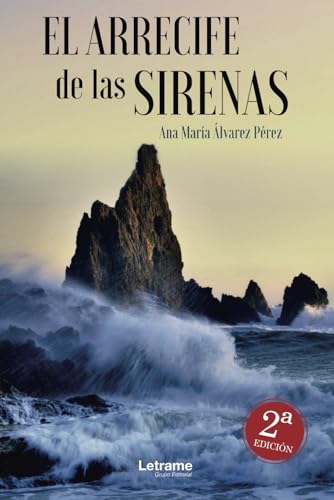 El arrecife de las sirenas.2ª edición. (novela, Band 1) von Letrame