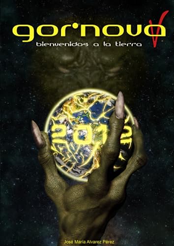 Gornova V: bienvenidos a la Tierra: El libro que el Sistema no quiere que leas von Independently published