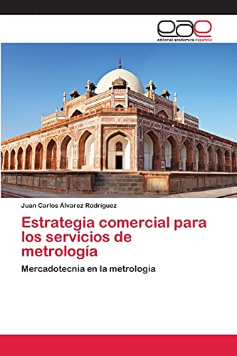 Estrategia comercial para los servicios de metrología: Mercadotecnia en la metrología