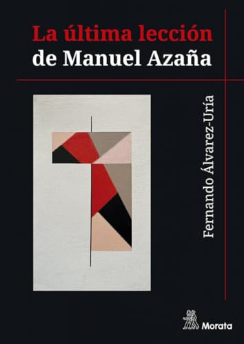 La última lección de Manuel Azaña von Ciencias Sociales
