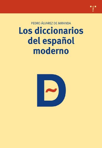 Los diccionarios del español moderno (Biblioteconomía y Administración cultural)