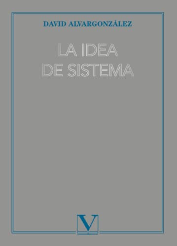 La idea de sistema (Ensayo, Band 1) von Editorial Verbum