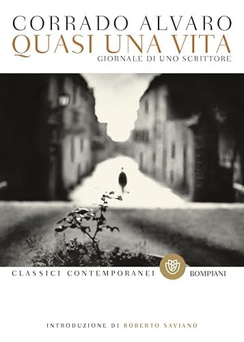 Quasi una vita. Giornale di uno scrittore (Classici contemporanei Bompiani) von Bompiani