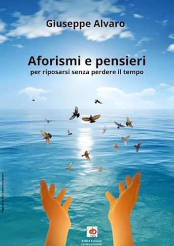 Aforismi e pensieri. Per riposarsi senza perdere il tempo (Edda e i saggi) von Edda Edizioni