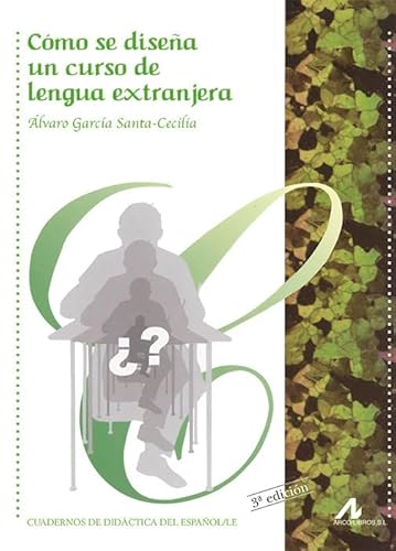 Como se diseña un curso de lengua extranjera (Cuadernos de didáctica del español/LE) von Edinumen