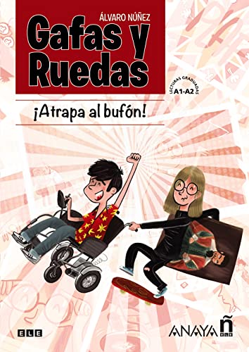 Gafas y Ruedas - ¡Atrapa al bufón!: Atrapa al bufon! (A1-A2)