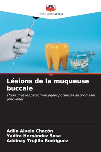 Lésions de la muqueuse buccale: Étude chez les personnes âgées porteuses de prothèses amovibles