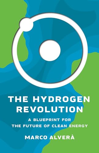 The Hydrogen Revolution: A Blueprint for the Future of Clean Energy von Basic Books
