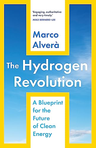 The Hydrogen Revolution: a blueprint for the future of clean energy von Hodder Studio
