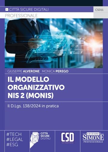 Il modello organizzativo NIS2 (Monis). Il D.Lgs. 138/2024 in pratica (Città sicure digitali) von Edizioni Giuridiche Simone