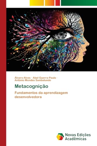 Metacognição: Fundamentos da aprendizagem desenvolvedora von Novas Edições Acadêmicas