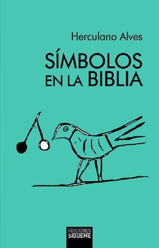 Símbolos en la Biblia (Nueva Alianza, Band 207) von Ediciones Sígueme, S. A.