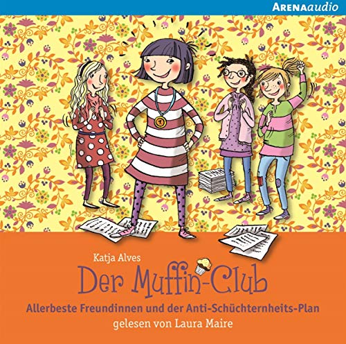 Allerbeste Freundinnen und der Anti-Schüchternheitsplan: Der Muffin-Club (4): Lesung