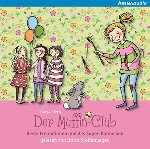 Beste Freundinnen und das Super-Kaninchen: Der Muffin-Club (3)