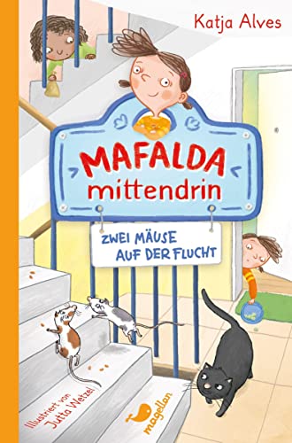 Mafalda mittendrin - Zwei Mäuse auf der Flucht: Band 1 der witzigen Kinderbuchreihe zum ersten Selbstlesen ab 8 Jahren Mafalda mittendrin - Zwei Mäuse auf der Flucht: Band 1 der witzigen Kinderbuchreihe zum ersten Selbstlesen ab 8 Jahren