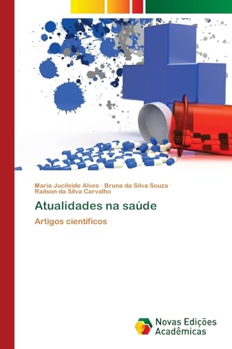 Atualidades na saúde: Artigos científicos von Novas Edições Acadêmicas