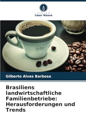 Brasiliens landwirtschaftliche Familienbetriebe: Herausforderungen und Trends