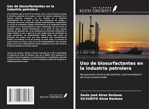 Uso de biosurfactantes en la industria petrolera: Recuperación terciaria del petróleo y biorremediación de zonas contaminadas von Ediciones Nuestro Conocimiento