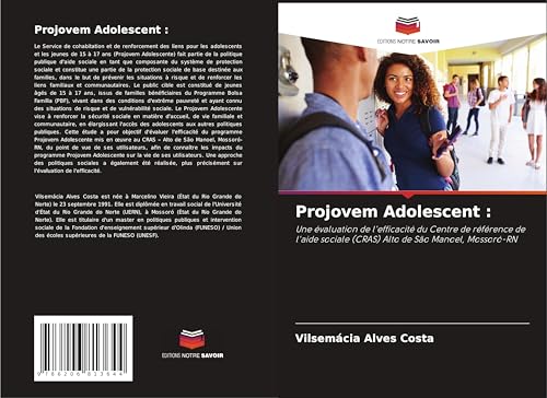 Projovem Adolescent :: Une évaluation de l'efficacité du Centre de référence de l'aide sociale (CRAS) Alto de São Manoel, Mossoró-RN von Editions Notre Savoir