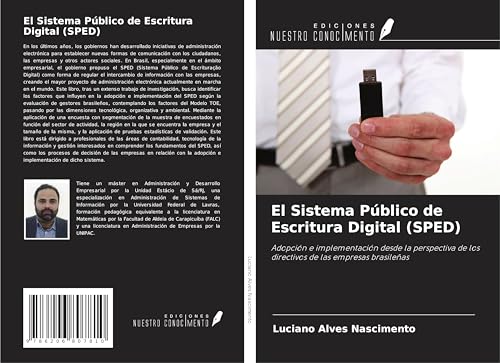 El Sistema Público de Escritura Digital (SPED): Adopción e implementación desde la perspectiva de los directivos de las empresas brasileñas von Ediciones Nuestro Conocimiento