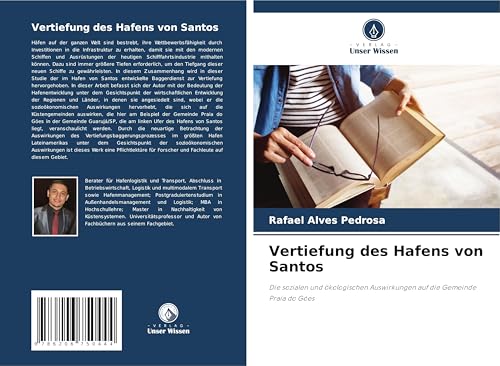 Vertiefung des Hafens von Santos: Die sozialen und ökologischen Auswirkungen auf die Gemeinde Praia do Góes von Verlag Unser Wissen