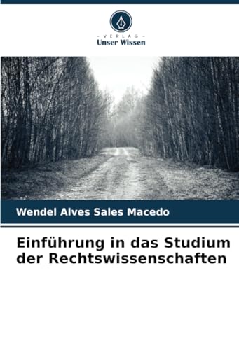 Einführung in das Studium der Rechtswissenschaften von Verlag Unser Wissen