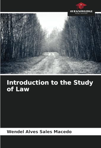Introduction to the Study of Law: DE von Our Knowledge Publishing