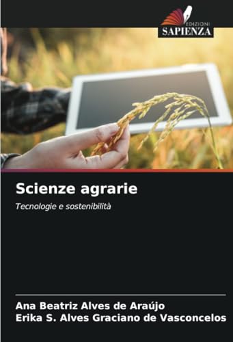 Scienze agrarie: Tecnologie e sostenibilità von Edizioni Sapienza