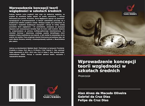 Wprowadzenie koncepcji teorii wzgl¿dno¿ci w szko¿ach ¿rednich: Propozycja von Wydawnictwo Nasza Wiedza