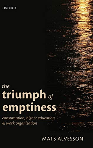 The Triumph of Emptiness: Consumption, Higher Education, and Work Organization von Oxford University Press