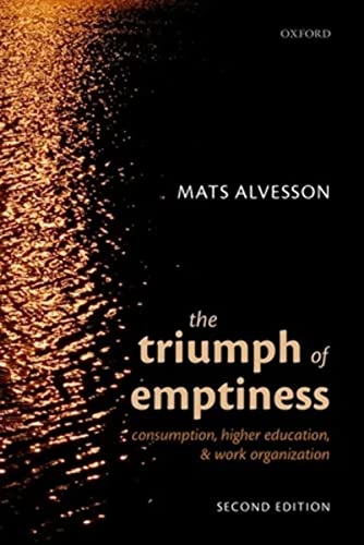 The Triumph of Emptiness: Consumption, Higher Education, and Work Organization von Oxford University Press