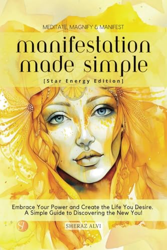 Manifestation Made Simple (Star Energy Color Edition): 150 Best Affirmations, Meditation Techniques, and Mindfulness Practices: A Complete Manifestation Guide and Journal for Teens and Women von Independently published