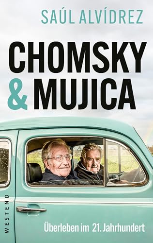 Chomsky & Mujica: Überleben im 21. Jahrhundert von Westend