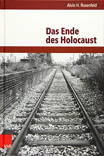 Das Ende des Holocaust: Übersetzt von Manford Hanowell