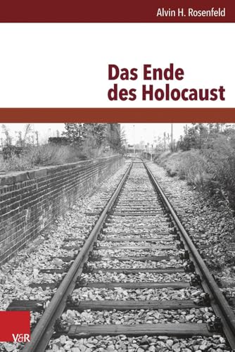 Das Ende des Holocaust: Übersetzt von Manford Hanowell