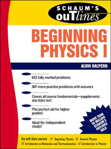 Schaum's Outline of Beginning Physics I: Mechanics and Heat (Schaum's Outlines) von McGraw-Hill Education