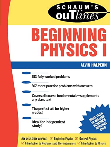 Schaum's Outline of Beginning Physics I: Mechanics and Heat (Schaum's Outlines) von McGraw-Hill Education