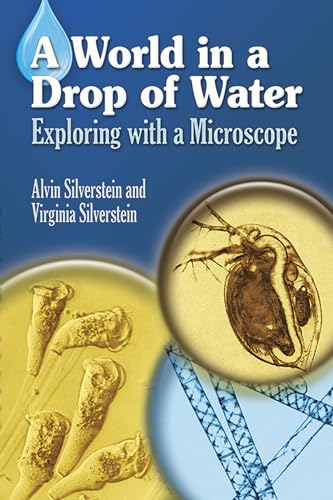 Silverstein's World in a Drop: Exploring With a Microscope (Dover Science for Kids)
