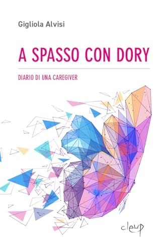 A spasso con Dory. Diario di una caregiver (Narrativa) von CLEUP